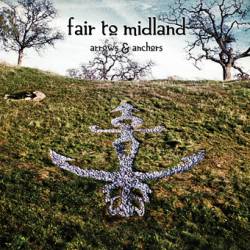 Fair To Midland : Arrows and Anchors